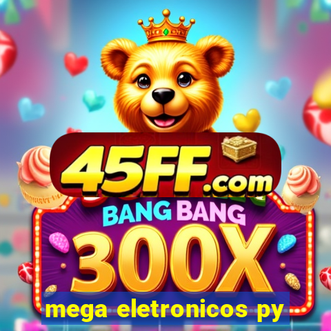 mega eletronicos py
